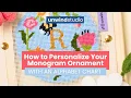 How to Personalize Your Monogram Ornament with an Alphabet Chart