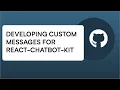 Developing custom messages for react-chatbot-kit