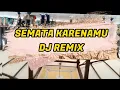Download Lagu SEMATA KARENAMU DJ remix //Tiktok viral // Senam Kreasi // Cece Inggri