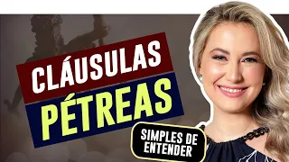 CLÁUSULAS PÉTREAS: O QUE SÃO E PARA QUE SERVEM? | Direito Constitucional | Cíntia Brunelli