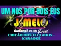 Download Lagu UM NOS POR DOIS EUS = CHICAO DOS TECLADOS = KARAOKE = CANTAR FAZ BEM