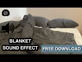 Download Lagu Blanket Sound Effect