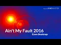 Dj Ain't My Fault 2016