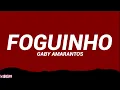 Foguinho Gaby Amarantos /com letra)