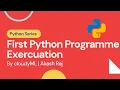 3 First Python Program Execution cloudyML