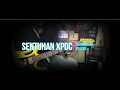 Download Lagu XPDC SENTUHAN XPDC (BAHALOL) INSTRUMENTAL COVER BY OZZI SENTUHAN XPDC COVER BY OZZIE