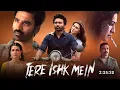 Lagu Tere ishq Mein Full Movie Hindi Dubbed 2025 | Dhanush New Hindi Movie | Latest South Movie 2025