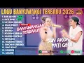Lagu SUN AKONI, PATI GENI - DINI KURNIA FT MUFLY KEY FULL ALBUM BANYUWANGIAN TERBARU 2026