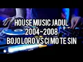 Download Lagu House Music Jadul 2004-2008 - Bojo Loro VS Ci Mo Te Sin