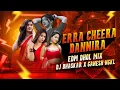 Lagu ERRA CHEERA DHANIRAA NEW DJ SONG EDM DHOL REMIX BY DJ BHASKAR BOLTHEY AND DJ GANESH NGKL