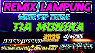 remix lampung terbaru tia monika musik fyp di tiktok full bass alabar terbaru mlyt