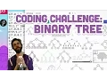 Coding Challenge 1 Binary Search Tree