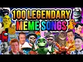 Lagu 100 LEGENDARY MEME SONGS (2025)