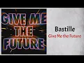 Bastille - Give Me the Future (Audio)