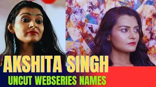 akshita singh all uncut webseries names sr clubz