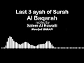 Download Lagu Surah Al Baqarah | last 3 ayah | Salem Al Ruwaili.