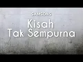 Download Lagu Samsons - Kisah Tak Sempurna (Lyric)