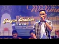 Jangan Dendam - Gerry Mahesa (NEW RAFITA Driyorejo Gresik) DM Music