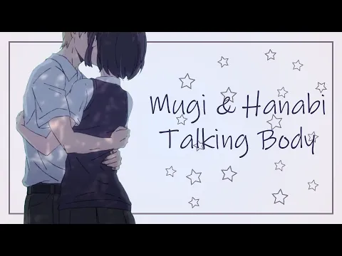 Download MP3 ｢AMV｣ Mugi x Hanabi | Talking Body