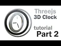 Three js in practice - 3D clock