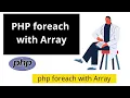 PHP Array with foreach Loop