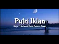Download Lagu Keljo ft. Azhardi, Devin Adamn - Putri Iklan