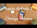 How to Change Volume on the Apple AirPods 3 Apple Airpods 3