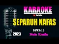 Download Lagu SEPARUH NAFAS - Dewa 19 [ KARAOKE HD ] Nada Wanita