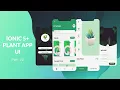 PLANT APP UI Part II - Ionic 5 App Landing Screen using Tabs Ion-Slides Single Product Screen