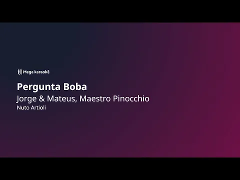 Download MP3 🎤 Pergunta Boba – Jorge & Mateus, Maestro Pinocchio