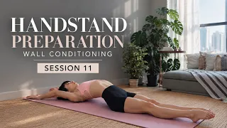 Handstand Preparation | Wall Conditioning | Session 11