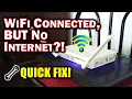 WiFi Says Connected But No Internet Fix It Fast with These Simple Tips