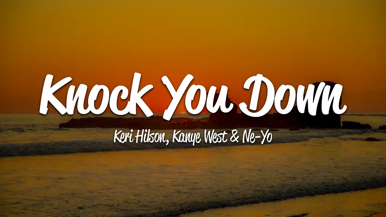 Keri Hilson - Knock You Down (Lyrics) ft. Kanye West, Ne-Yo Keri Hilson - Knock You Down (Lyrics) ft. Kanye West, Ne-Yo