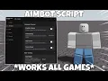 UNIVERSAL Aimbot Script NO KEY WORKS ALL GAMES PASTEBIN MORE MOBILE PC