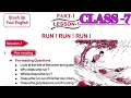 Run Run Run CLASS - 7 English PART