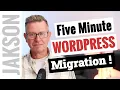 The Fastest Way to Migrate Your WordPress Website Ever