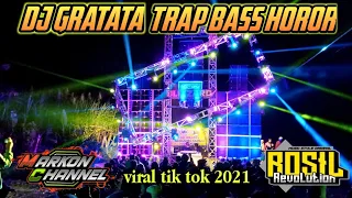 Download DJ GRATATA TRAP BASS HOROR | RSL REVOLUTION | VIRAL TIK-TOK TERBARU 2021 MP3