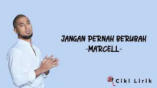 marcell jangan pernah berubah lirik lagu