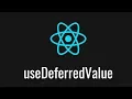 First Look at React useDeferredValue Hook
