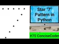 Star 7 Pattern in Python-ConciseCoder Beginners