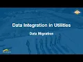 Data Integration in Utilities - Data Migration