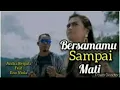 Download Lagu BERSAMAMU SAMPAI MATI - ANDRA RESPATI fead  ENO VIOLA LIRIK ( OFFICIAL MUSIK VUDIO)