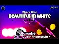 Download Lagu Beautiful in white - Shane filan | karaoke guitar fingerstyle | acoustic lyrics cover
