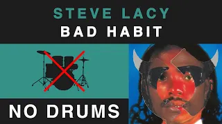 Download Steve Lacy - Bad Habit (No Drums Backing Track) MP3