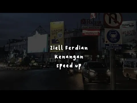 Download MP3 ziell ferdian - kenangan, speed up Tiktok Version