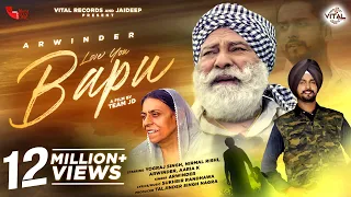 love you bapu official music video 2021 arwinder yograj singh nirmal rishi vital records
