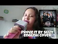Download Lagu Prove It by Sizzy English Cover