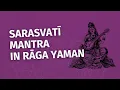 Download Lagu Sarasvatī Mantra In Rāga Yaman by Sheela Bringi
