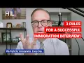 3 Rules for a Successful Immigration Interview