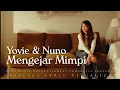 Yovie \u0026 Nuno - Mengejar Mimpi (Official Lyric Visualizer)